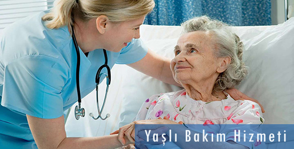 yasli bakim hizmeti Yaşam İnsan Kaynakları