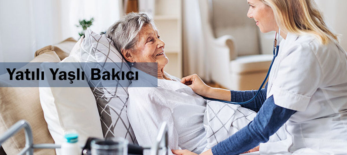 Yatılı Yaşlı Bakıcı